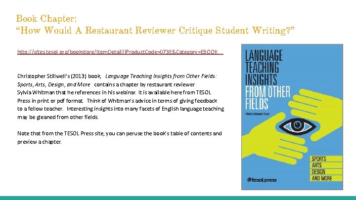 Book Chapter: “How Would A Restaurant Reviewer Critique Student Writing? ” http: //sites. tesol.