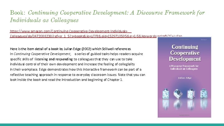 Book: Continuing Cooperative Development: A Discourse Framework for Individuals as Colleagues https: //www. amazon.