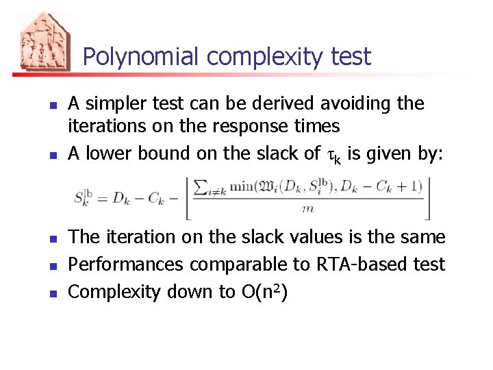 Polynomial complexity test n n n A simpler test can be derived avoiding the
