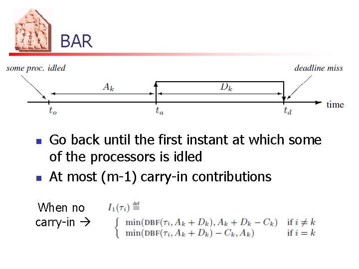 BAR n n Go back until the first instant at which some of the