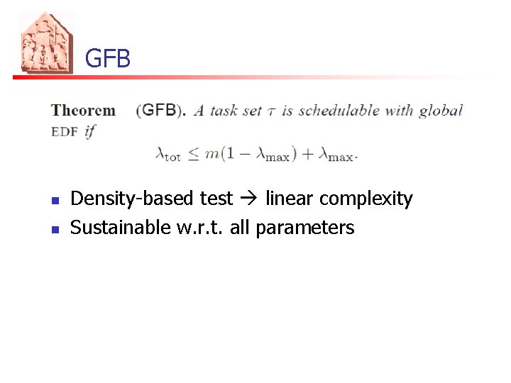 GFB n n Density-based test linear complexity Sustainable w. r. t. all parameters 
