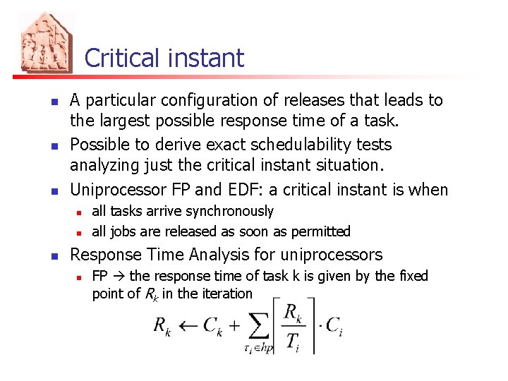 Critical instant n n n A particular configuration of releases that leads to the