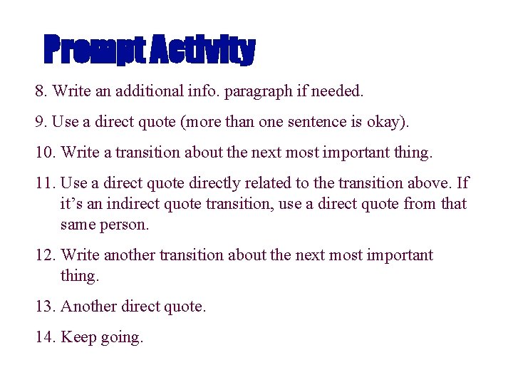 Prompt Activity 8. Write an additional info. paragraph if needed. 9. Use a direct