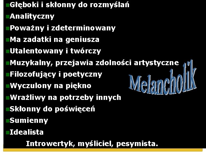 n. Głęboki i skłonny do rozmyślań n. Analityczny Specjalny Ośrodek Szkolno-Wychowawczy n. Poważny n.