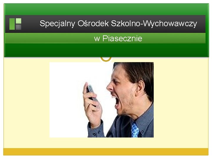 Specjalny Ośrodek Szkolno-Wychowawczy w Piasecznie 