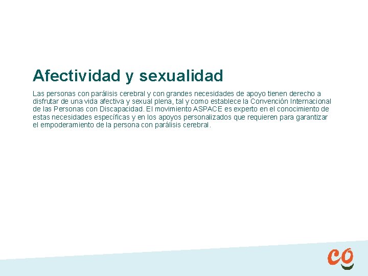 Afectividad y sexualidad Las personas con parálisis cerebral y con grandes necesidades de apoyo