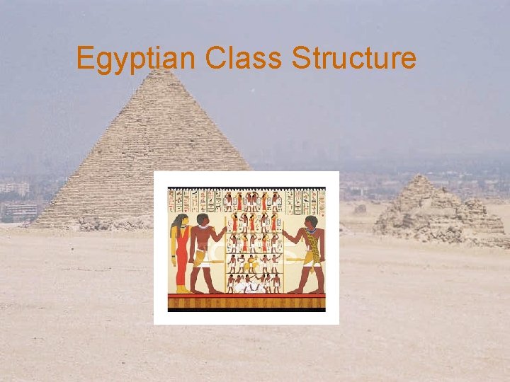 Egyptian Class Structure 