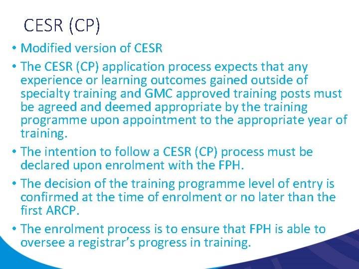 CESR (CP) • Modified version of CESR • The CESR (CP) application process expects