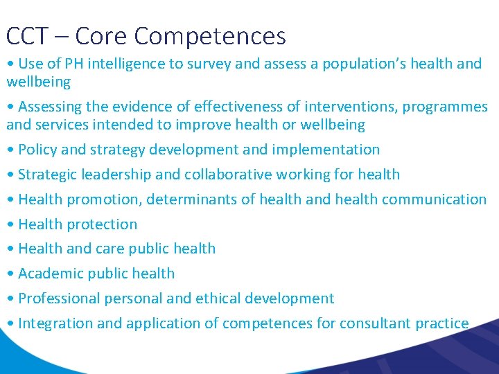 CCT – Core Competences • Use of PH intelligence to survey and assess a