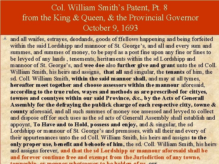 Col. William Smith’s Patent, Pt. 8 from the King & Queen, & the Provincial