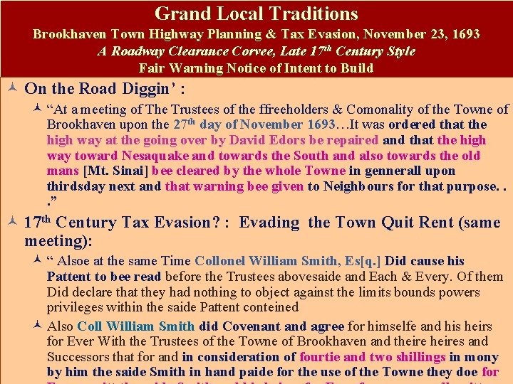 Grand Local Traditions Brookhaven Town Highway Planning & Tax Evasion, November 23, 1693 A