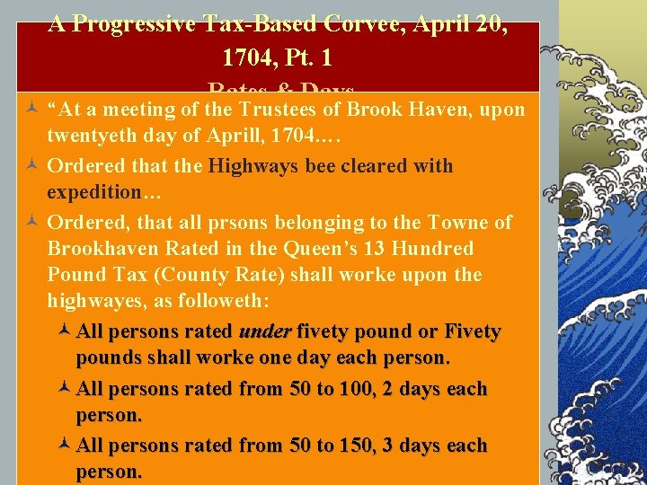 A Progressive Tax-Based Corvee, April 20, 1704, Pt. 1 Rates & Days © “At