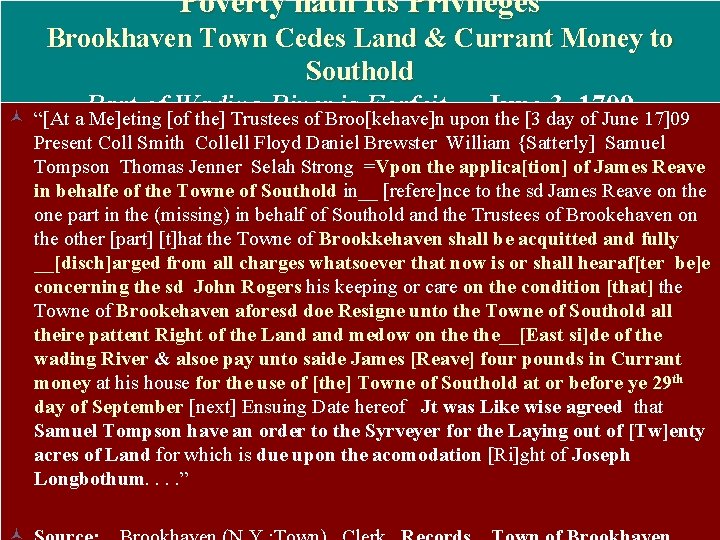 Poverty hath Its Privileges © Brookhaven Town Cedes Land & Currant Money to Southold