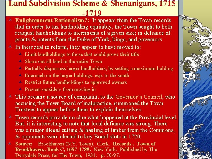 Land Subdivision Scheme & Shenanigans, 1715 -1719 © Enlightenment Rationalism? : It appears from