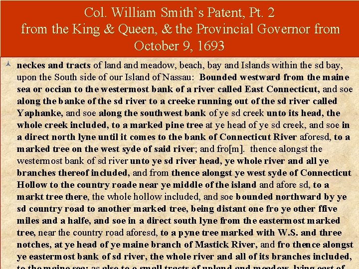 Col. William Smith’s Patent, Pt. 2 from the King & Queen, & the Provincial
