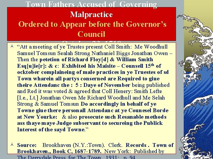 © Town Fathers Accused of Governing Malpractice Ordered to Appear before the Governor’s Council