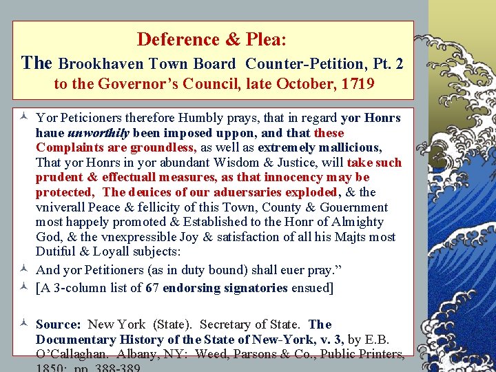Deference & Plea: The Brookhaven Town Board Counter-Petition, Pt. 2 to the Governor’s Council,