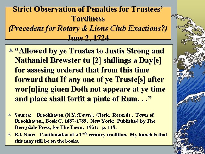 Strict Observation of Penalties for Trustees’ Tardiness (Precedent for Rotary & Lions Club Exactions?