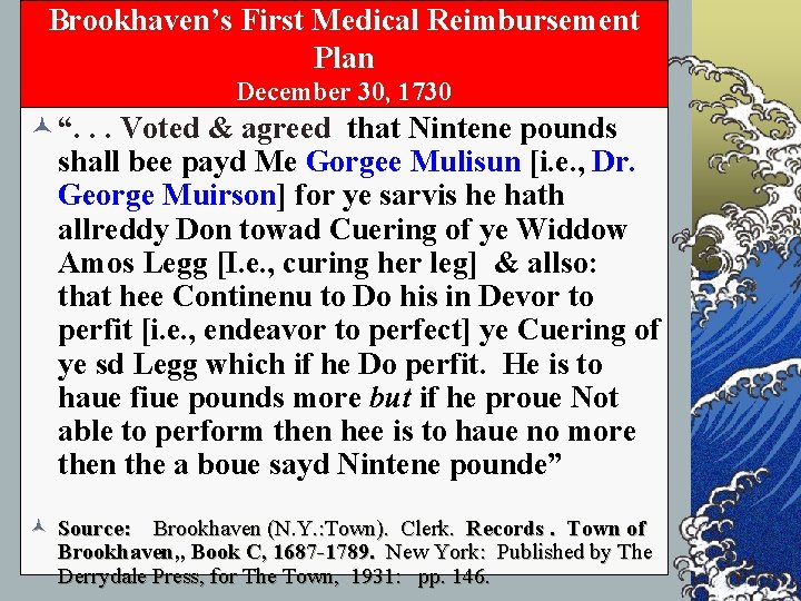 Brookhaven’s First Medical Reimbursement Plan December 30, 1730 © “. . . Voted &