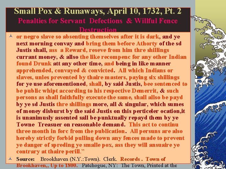 Small Pox & Runaways, April 10, 1732, Pt. 2 Penalties for Servant Defections &
