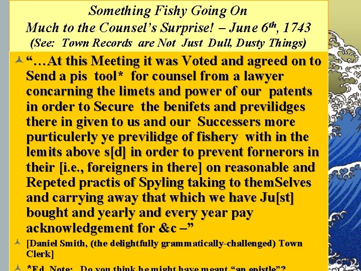 Something Fishy Going On Much to the Counsel’s Surprise! – June 6 th, 1743