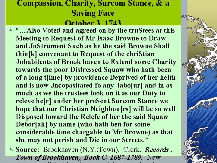 Compassion, Charity, Surcom Stance, & a Saving Face October 3, 1743 © “…Also Voted
