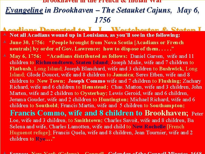 Brookhaven in the French & Indian War Evangeline in Brookhaven – The Setauket Cajuns,