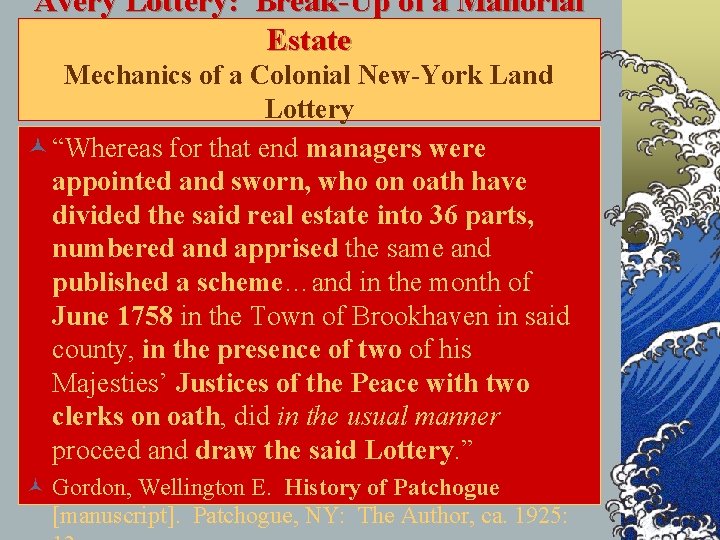 Avery Lottery: Break-Up of a Manorial Estate Mechanics of a Colonial New-York Land Lottery