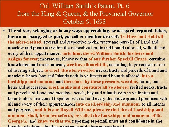 Col. William Smith’s Patent, Pt. 6 from the King & Queen, & the Provincial
