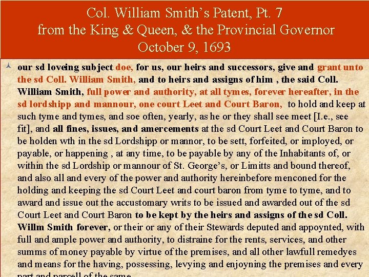 Col. William Smith’s Patent, Pt. 7 from the King & Queen, & the Provincial