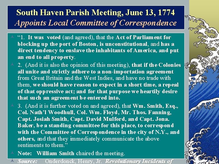 South Haven Parish Meeting, June 13, 1774 Appoints Local Committee of Correspondence © “