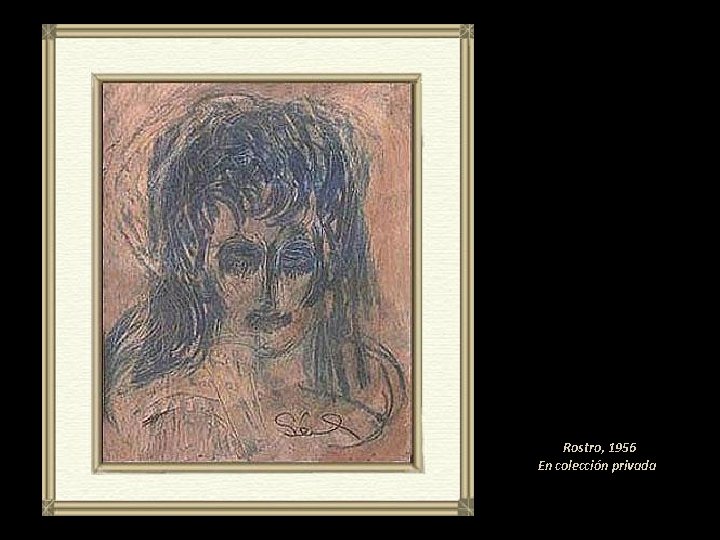 Rostro, 1956 En colección privada 