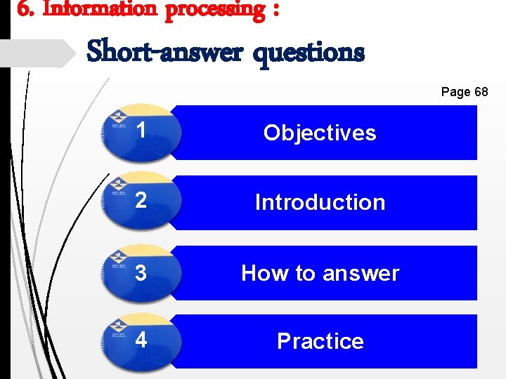 6. Information processing : Short-answer questions 1 Objectives 2 Introduction 3 How to answer