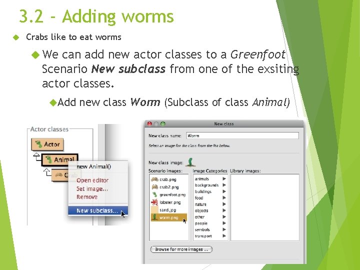 3. 2 - Adding worms Crabs like to eat worms We can add new