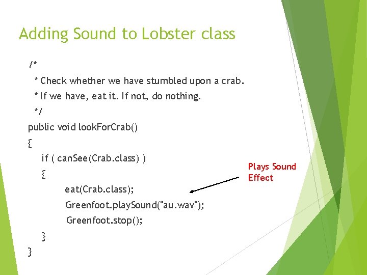 Adding Sound to Lobster class /* * Check whether we have stumbled upon a