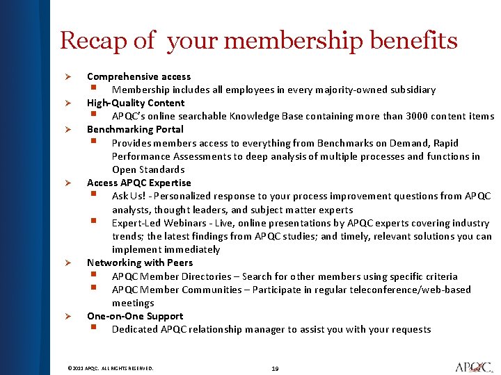 Recap of your membership benefits Ø Ø Ø Comprehensive access § Membership includes all