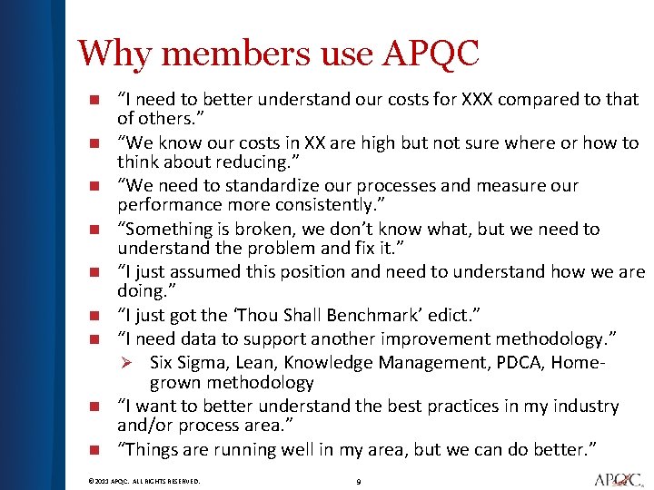 Why members use APQC n n n n n “I need to better understand