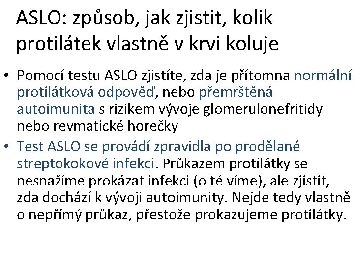 ASLO: způsob, jak zjistit, kolik protilátek vlastně v krvi koluje • Pomocí testu ASLO