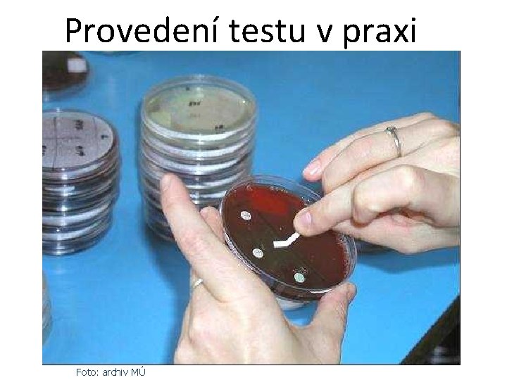 Provedení testu v praxi Foto: archiv MÚ 