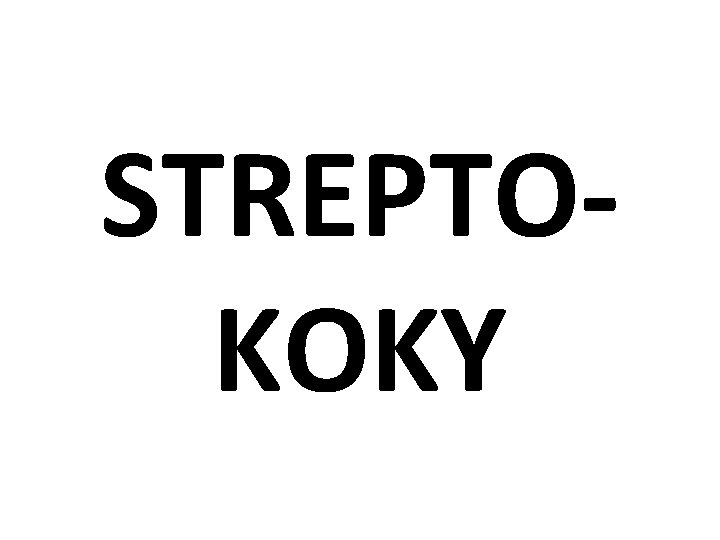 STREPTOKOKY 