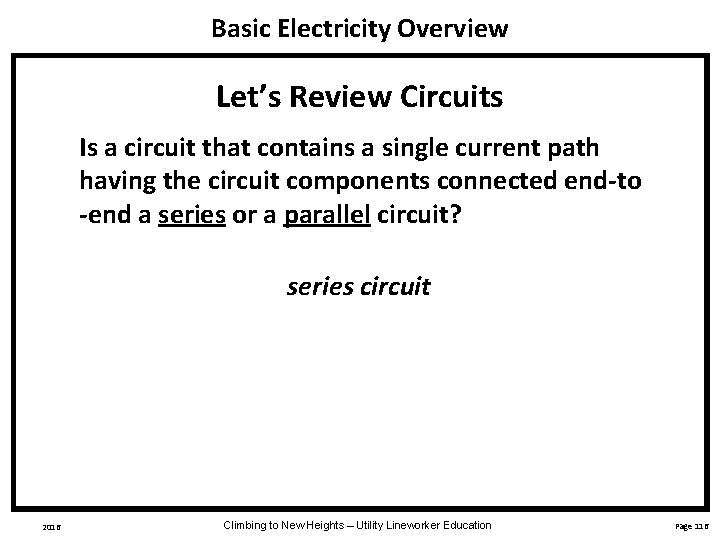 Basic Electricity Overview Let’s Review Circuits Is a circuit that contains a single current