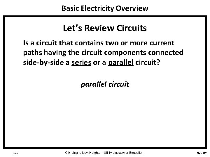 Basic Electricity Overview Let’s Review Circuits Is a circuit that contains two or more