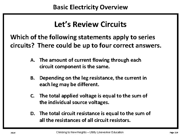 Basic Electricity Overview Let’s Review Circuits Which of the following statements apply to series