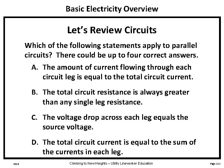 Basic Electricity Overview Let’s Review Circuits Which of the following statements apply to parallel