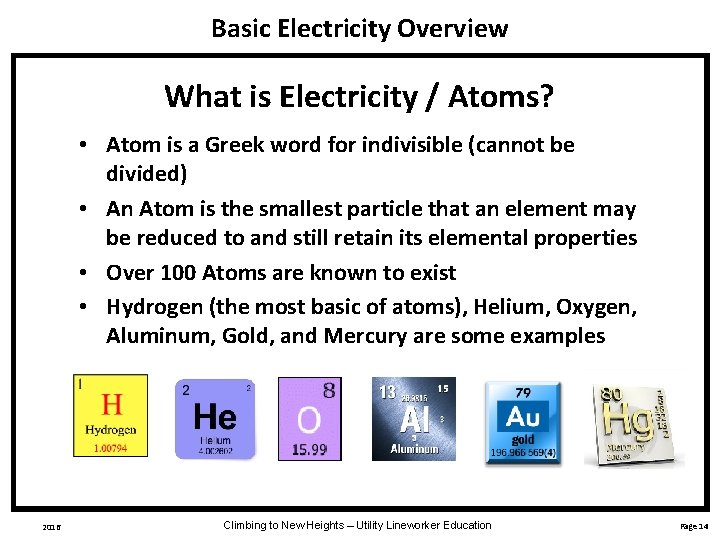 Basic Electricity Overview What is Electricity / Atoms? • Atom is a Greek word