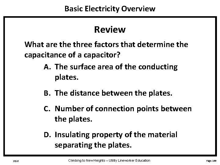 Basic Electricity Overview Review What are three factors that determine the capacitance of a