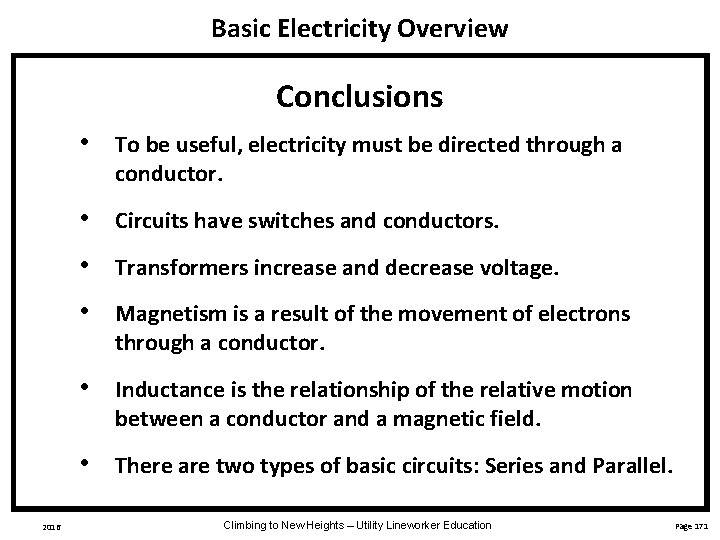 Basic Electricity Overview Conclusions 2016 • To be useful, electricity must be directed through