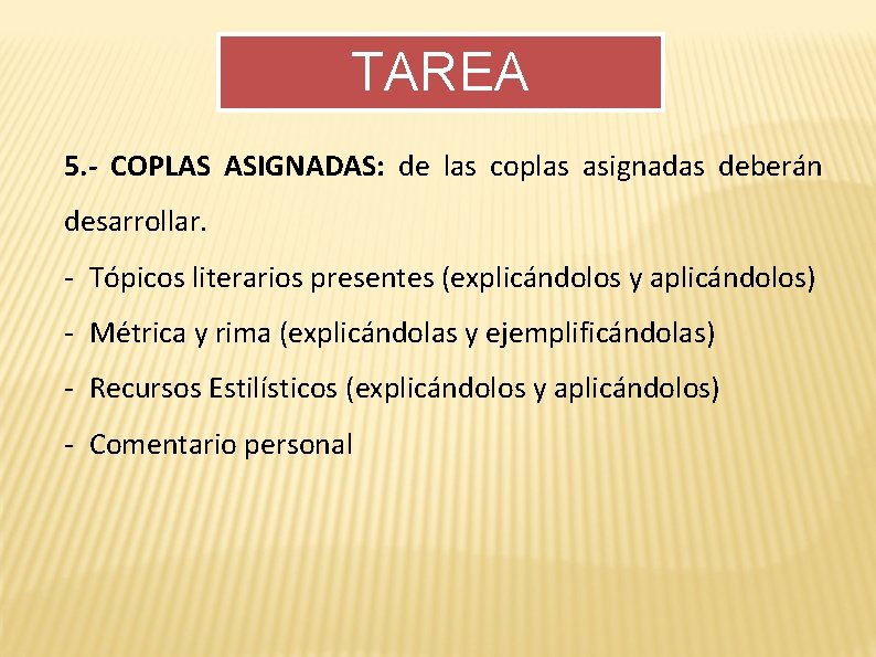 TAREA 5. - COPLAS ASIGNADAS: de las coplas asignadas deberán desarrollar. - Tópicos literarios