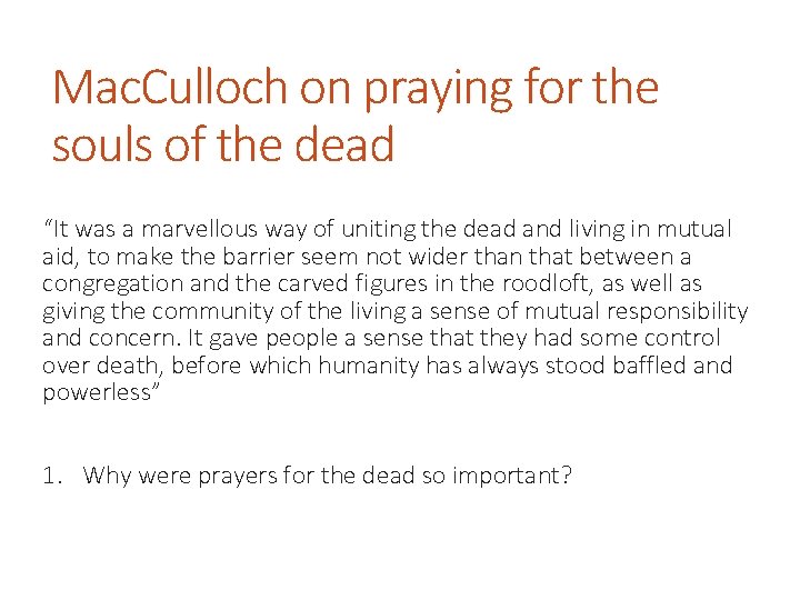 Mac. Culloch on praying for the souls of the dead “It was a marvellous