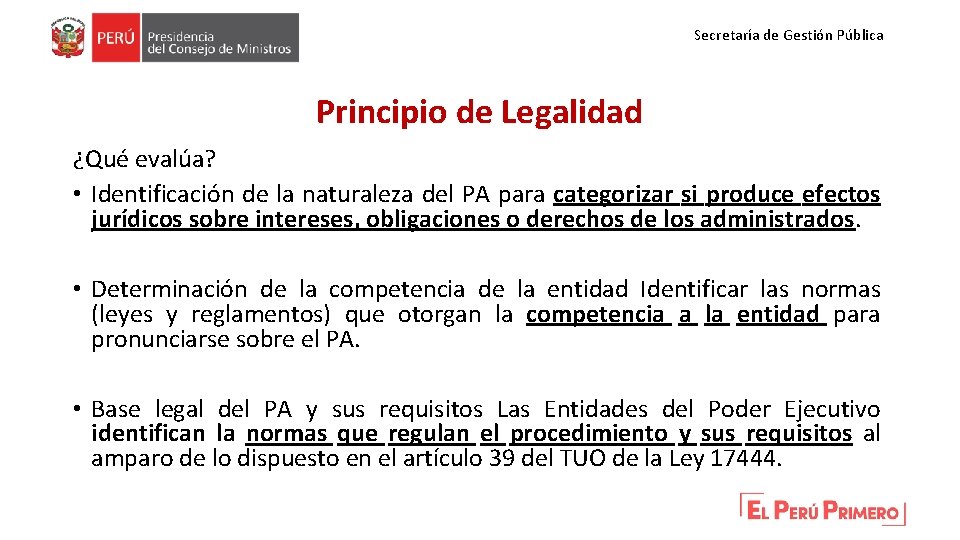 Secretaría de Gestión Pública Principio de Legalidad ¿Qué evalúa? • Identificación de la naturaleza